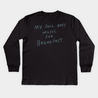 Music motto Kids Long Sleeve T-Shirt